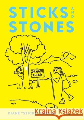 Sticks and Stones: How to Hike the Appalachian Trail in Thirteen Years Diane Sticks Harsha 9781544522098 Houndstooth Press - książka