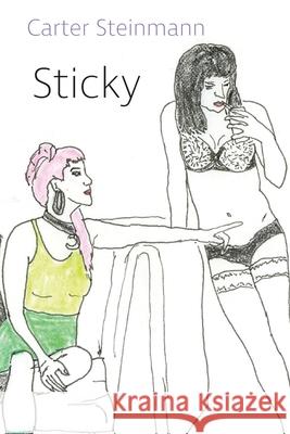 Sticky Carter Steinmann 9780692585931 Headmistress Press - książka