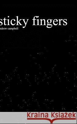 Sticky Fingers Andrew Campbell 9781364092931 Blurb - książka