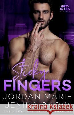 Sticky Fingers (Hot-Bites) Jordan Marie, Jenika Snow 9781080572885 Independently Published - książka