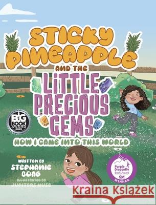 Sticky Pineapple and the Little Precious Gems: How I Came Into This World Stephanie Boag Jupiters Muse 9780228840046 Tellwell Talent - książka
