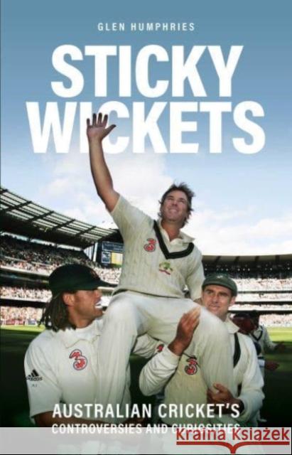 Sticky Wickets: Australian cricket's controversies and curiosities Glen Humphries 9780645207194 Rockpool Publishing - książka