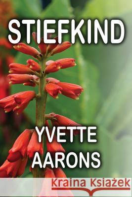 Stiefkind Mrs Yvette Aarons 9781494863647 Createspace - książka
