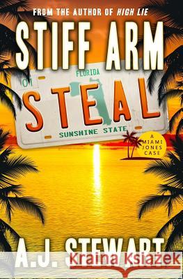 Stiff Arm Steal A J Stewart 9780985945572 Jacaranda Drive - książka