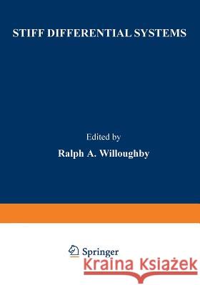 Stiff Differential Systems Ralph Willoughby 9781468421026 Springer - książka