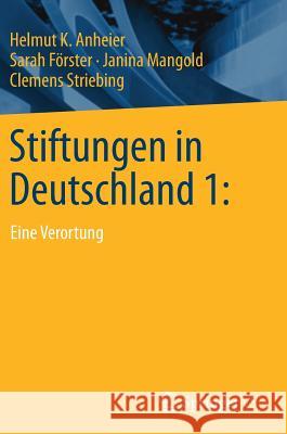 Stiftungen in Deutschland 1:: Eine Verortung Anheier, Helmut K. 9783658133689 Springer vs - książka