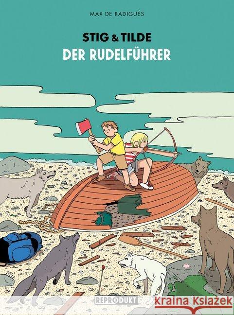 Stig & Tilde: Der Rudelführer Radiguès, Max de 9783956402401 Reprodukt - książka