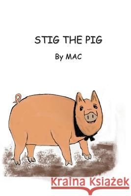 Stig The Pig Commander, Michael 9781549932311 Independently Published - książka