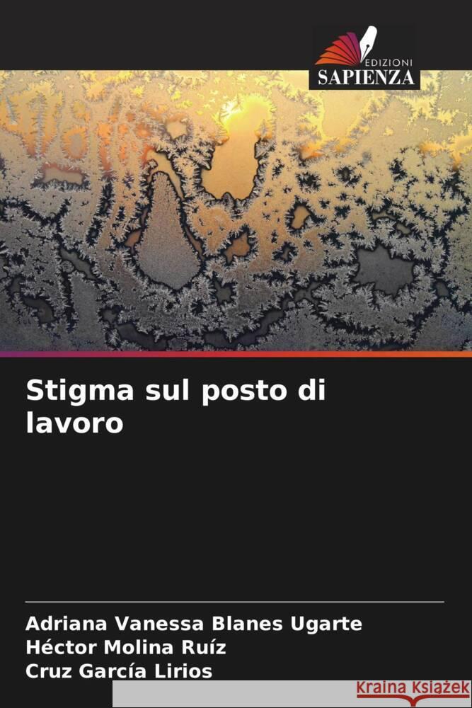 Stigma sul posto di lavoro Adriana Vanessa Blane H?ctor Molin Cruz Garc? 9786206954422 Edizioni Sapienza - książka
