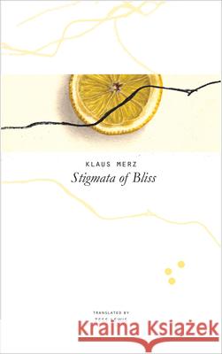 Stigmata of Bliss: Three Novellas Merz       Klaus, Tess Lewis 9780857423719 Seagull Books London Ltd - książka