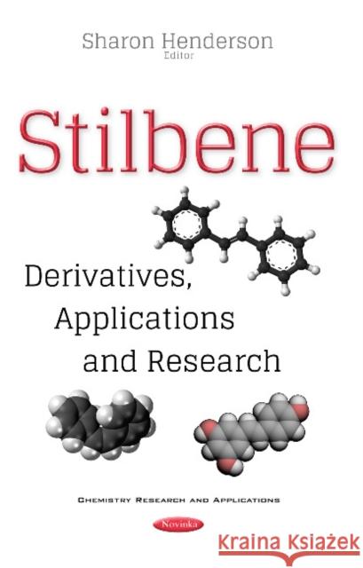 Stilbene: Derivatives, Applications & Research Sharon Sharon Henderson 9781536109740 Nova Science Publishers Inc - książka