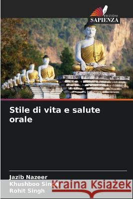 Stile di vita e salute orale Jazib Nazeer Khushboo Singh Rohit Singh 9786205713693 Edizioni Sapienza - książka