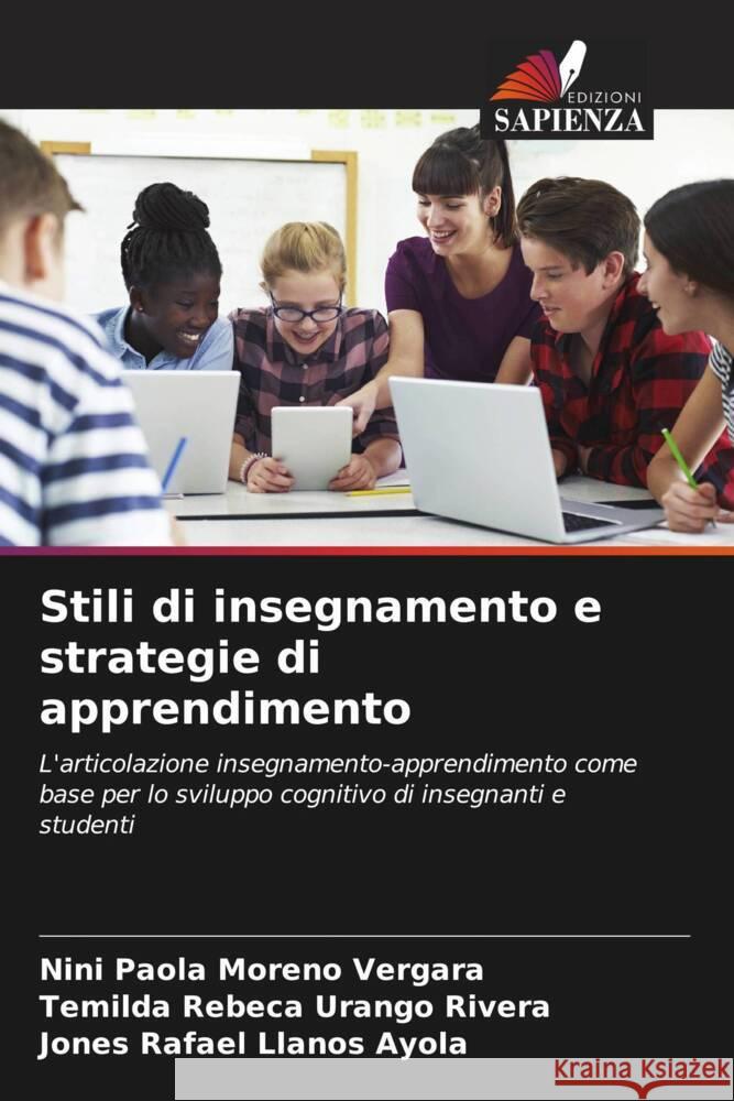 Stili di insegnamento e strategie di apprendimento Moreno Vergara, Nini Paola, Urango Rivera, Temilda Rebeca, Llanos Ayola, Jones Rafael 9786207086931 Edizioni Sapienza - książka