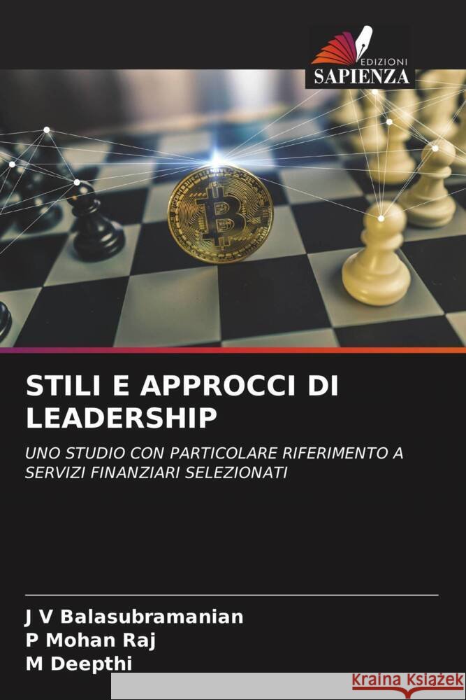 Stili E Approcci Di Leadership J V Balasubramanian P Mohan Raj M Deepthi 9786206055143 Edizioni Sapienza - książka