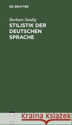 Stilistik der deutschen Sprache Barbara Sandig 9783110041859 de Gruyter - książka