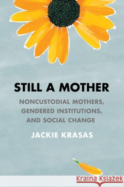 Still a Mother Krasas, Jackie 9781501754296 Cornell University Press - książka