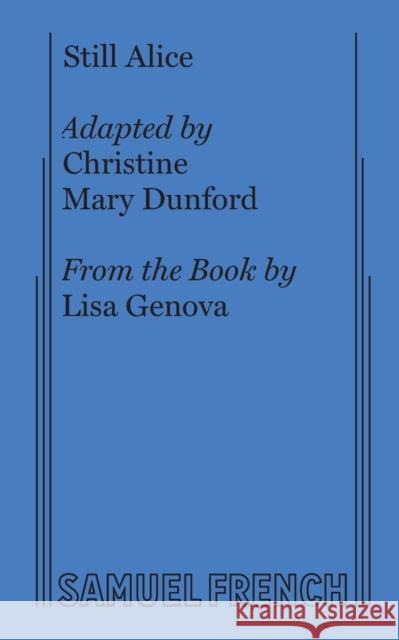 Still Alice Christine Mary Dunford Lisa Genova  9780573707117 Samuel French, Inc. - książka