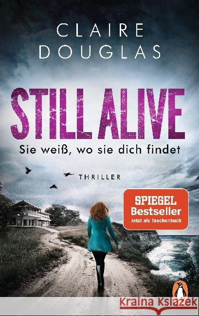 Still Alive - Sie weiß, wo sie dich findet : Thriller Douglas, Claire 9783328105954 Penguin Verlag München - książka