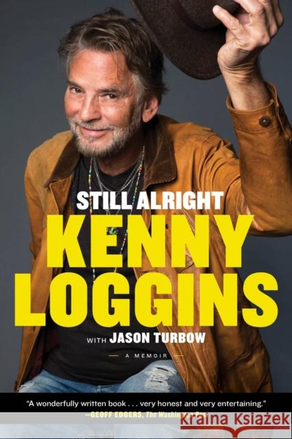 Still Alright: A Memoir Loggins, Kenny 9780306925382 Hachette Books - książka