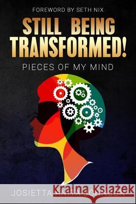 Still being Transformed,, Pieces of my Mind Nix, Seth 9781723077494 Createspace Independent Publishing Platform - książka