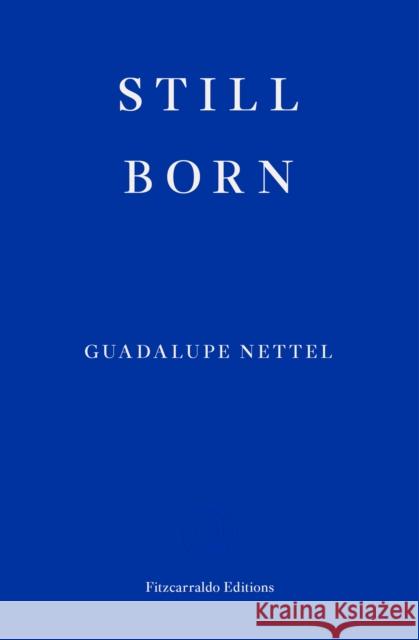 Still Born  9781913097660 Fitzcarraldo Editions - książka