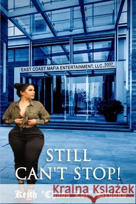 Still Can't Stop! Morkeiya Chaos Loc Brooks, Keith Chaos Loc Brooks 9798643986607 Independently Published - książka