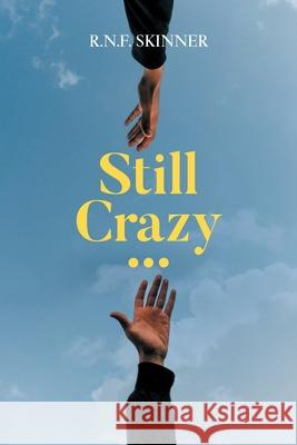 Still Crazy... R. N. F. Skinner 9781781329917 Silverwood Books - książka