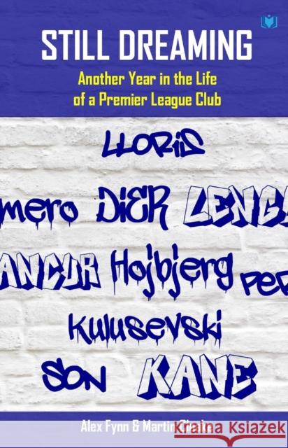 Still Dreaming: Another Year in the Life of a Premier League Club Martin Cloake 9781914066184 Hawksmoor Publishing - książka