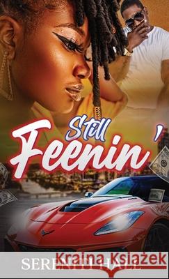 Still Feenin' Sereniti Hall 9781944992408 Wahida Clark Presents Publishing, LLC - książka