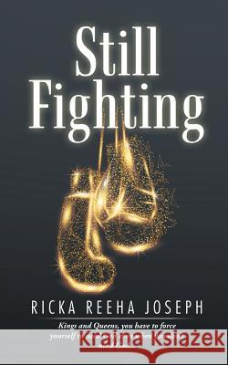 Still Fighting Ricka Reeha Joseph 9781728388038 Authorhouse UK - książka