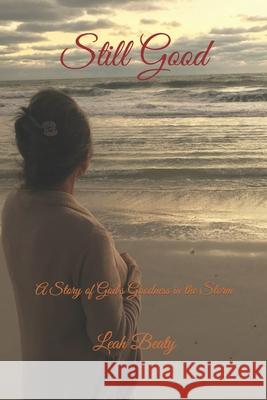 Still Good Leah Beaty 9798782528157 Independently Published - książka