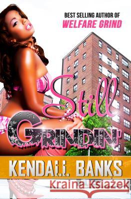 Still Grindin' ( Sequel to Welfare Grind) Kendall Banks 9781934230411 Power Play Books - książka