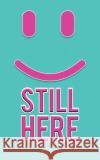 Still here Regii  9789948794905 Austin Macauley Publishers FZE