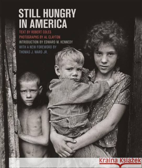 Still Hungry in America Al Clayton Robert Coles Edward M. Kennedy 9780820353241 University of Georgia Press - książka