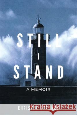 Still I Stand: A Memoir Christal Strange   9798987504628 Prize Publishing House, LLC - książka