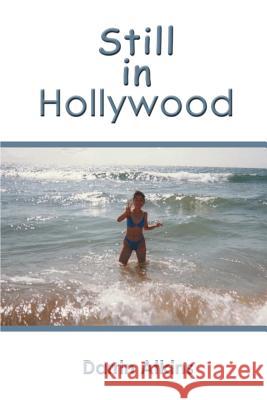 Still in Hollywood Darrin Atkins 9780595190638 Writers Club Press - książka