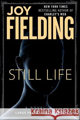 Still Life Joy Fielding 9781451627770 Atria Books - książka