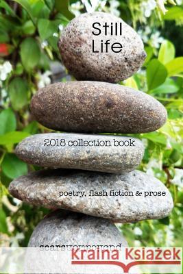 Still Life: 2018 Scars Publications Collection Book Scars Publications 9781731293541 Independently Published - książka