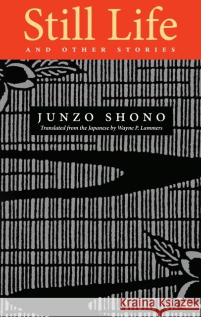 Still Life and Other Stories Junzo Shono Wayne P. Lammers 9781880656020 Stone Bridge Press - książka