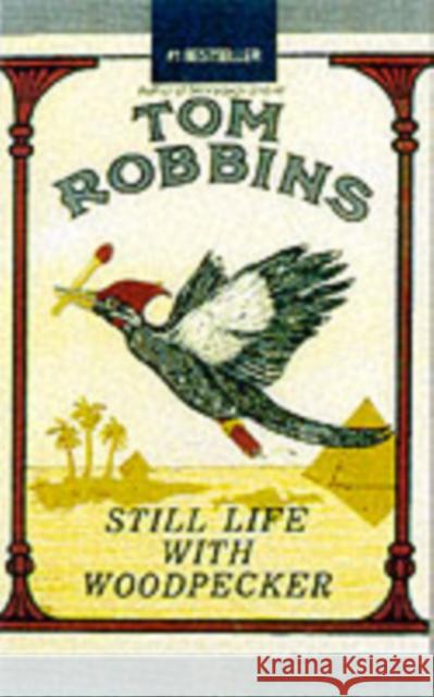 Still Life with Woodpecker Tom Robbins 9781842430224 Bedford Square Publishers - książka