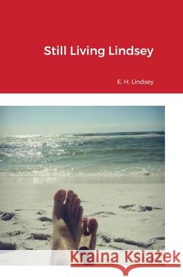 Still Living Lindsey Eugene Lindsey 9781365821073 Lulu.com - książka