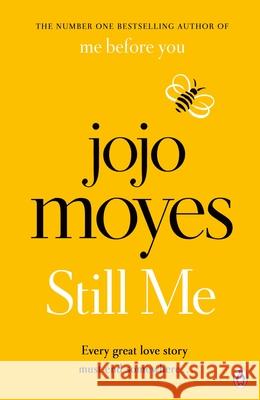 Still Me: Discover the love story that captured 21 million hearts Moyes Jojo 9781405924207 Penguin Books Ltd - książka