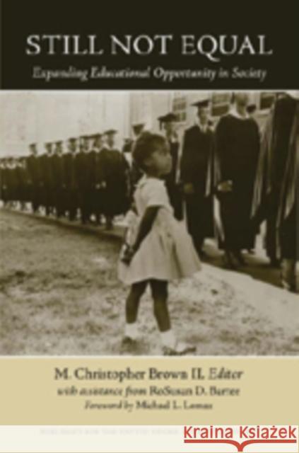 Still Not Equal: Expanding Educational Opportunity in Society Brown II, Christopher M. 9780820495224 Peter Lang Publishing Inc - książka