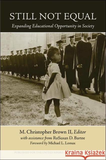 Still Not Equal: Expanding Educational Opportunity in Society Brown II, Christopher M. 9780820497273 Peter Lang Publishing Inc - książka