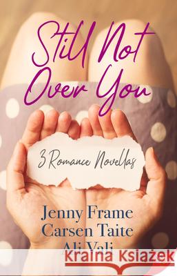 Still Not Over You: 3 Romance Novellas  9781635555165 Bold Strokes Books - książka