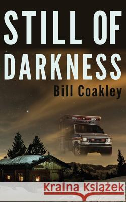 Still of Darkness Bill Coakley 9781941142066 Jetlaunch - książka
