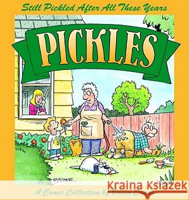 Still Pickled After All These Years Brian Crane, Erin Friedrich 9780740743405 Andrews McMeel Publishing, LLC - książka