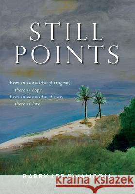Still Points Barry Lee Swanson 9781737285502 Boathouse Productions - książka