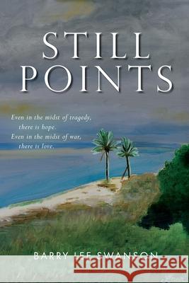 Still Points Barry Lee Swanson 9781737285519 Boathouse Productions - książka