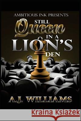 Still Queen In A Lion's Den Williams, A. J. 9781717343284 Createspace Independent Publishing Platform - książka